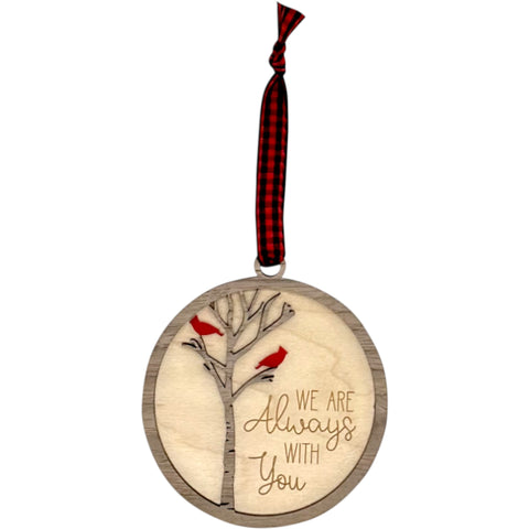 We Are Always With You Memorial Ornament