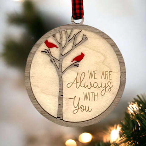 We Are Always With You Memorial Ornament
