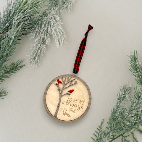 We Are Always With You Memorial Ornament