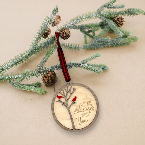 We Are Always With You Memorial Ornament