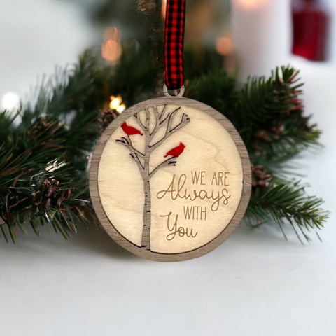 We Are Always With You Memorial Ornament