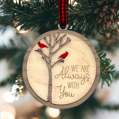 We Are Always With You Memorial Ornament