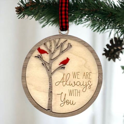 We Are Always With You Memorial Ornament