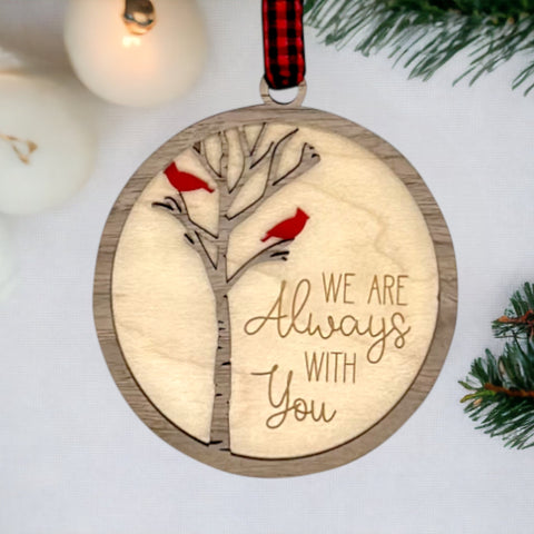 We Are Always With You Memorial Ornament